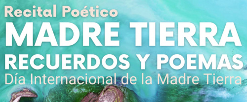 Recital Poético: MADRE TIERRA. RECUERDOS Y POEMAS